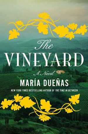 The Vineyard by María Dueñas
