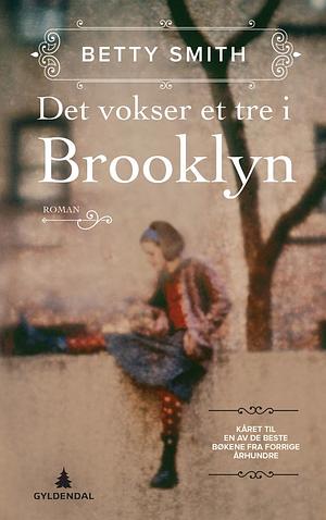 Det vokser et tre i Brooklyn by Betty Smith