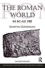 The Roman World, 44 BC-AD 180 by Martin Goodman