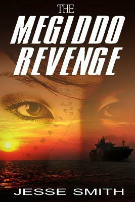 The Megiddo Revenge by Jesse Smith