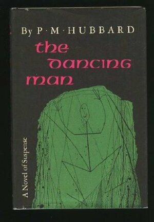 The Dancing Man by P.M. Hubbard