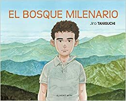 El bosque milenario by Jirō Taniguchi