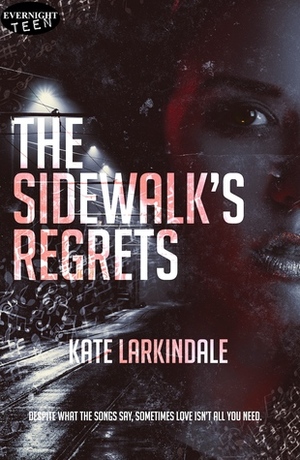 The Sidewalk's Regrets by Kate Larkindale