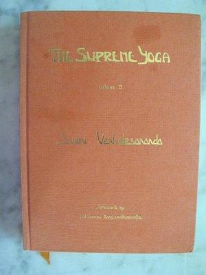 The Supreme Yoga: A New Translation of the Yoga Vasistha in Two Volumes by Swami Venkatesananda
