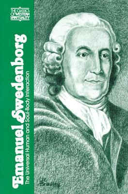 Emanuel Swedenborg: The Universal Human and Soul-Body Interaction by 