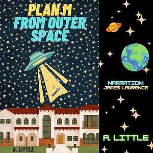 plan m from outer space by A. Little