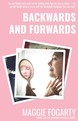 Backwards and Forwards by Maggie Fogarty