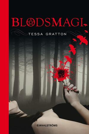 Blodsmagi by Tessa Gratton