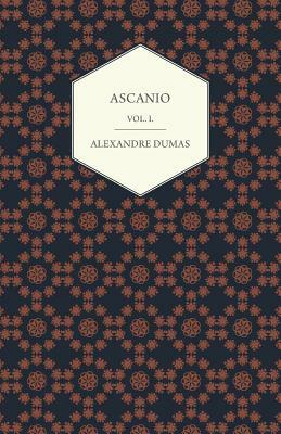 Ascanio - Vol. I. by Alexandre Dumas