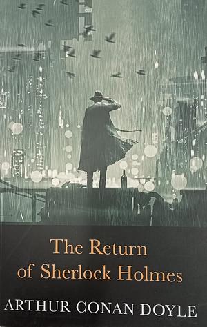 The Return of Sherlock Holmes by Arthur Conan Doyle