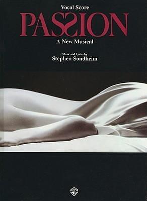 Passion: Vocal Score by Stephen Sondheim, Stephen Sondheim, Carol Cuellar