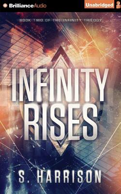 Infinity Rises by S. Harrison