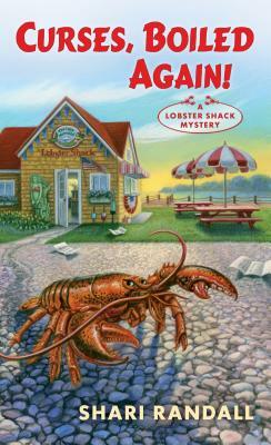 Curses, Boiled Again!: A Lobster Shack Mystery by Shari Randall