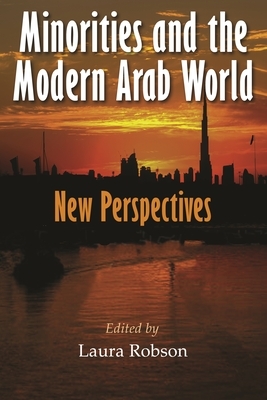 Minorities and the Modern Arab World: New Perspectives by 