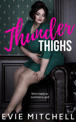 Thunder Thighs by Evie Mitchell