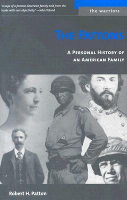 The Pattons: A Personal History of an American Family by Robert H. Patton