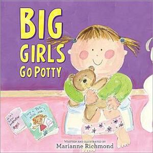 Big Girls Go Potty by Marianne Richmond