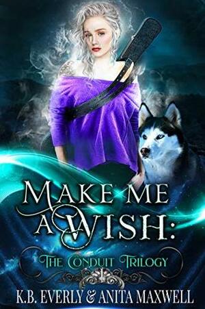 Make Me a Wish by K.B. Ladnier, Anita Maxwell, K.B. Everly