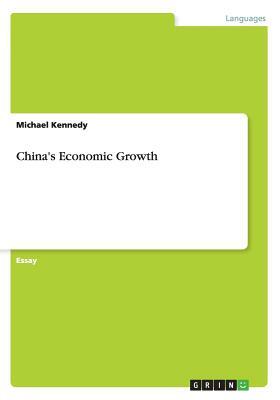 China's Economic Growth by Michael Kennedy