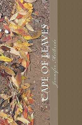 Cape of Leaves: A Book of Poetry by Jennifer McBride