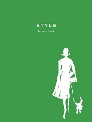 Style by Kate Spade, Virginia Johnson, Ruth A. Peltason, Julia Leach