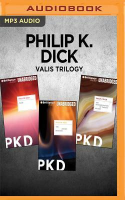 Philip K. Dick Valis Trilogy: Valis, the Divine Invasion, the Transmigration of Timothy Archer by Philip K. Dick