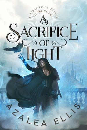 A Sacrifice of Light by Azalea Ellis