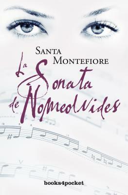 La Sonata de Nomeolvides = The Forget-Me-Not Sonata by Santa Montefiore