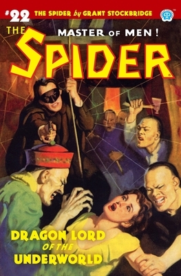 The Spider #22: Dragon Lord of the Underworld by Norvell W. Page