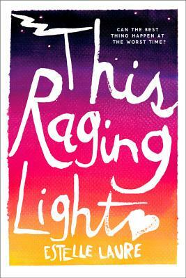 This Raging Light by Estelle Laure