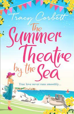 The Summer Theatre by the Sea by Tracy Corbett