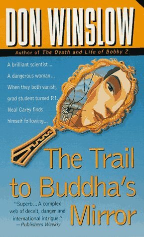 The Trail to Buddha's Mirror by Don Winslow