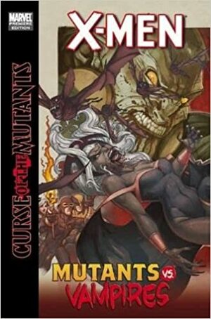 X-Men: Curse of the Mutants: Mutants vs. Vampires by Duane Swierczynski, Chuck Kim