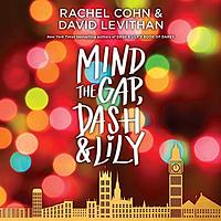 Mind the Gap, Dash & Lily by Rachel Cohn, David Levithan