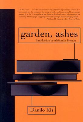 Garden, Ashes by Danilo Kiš