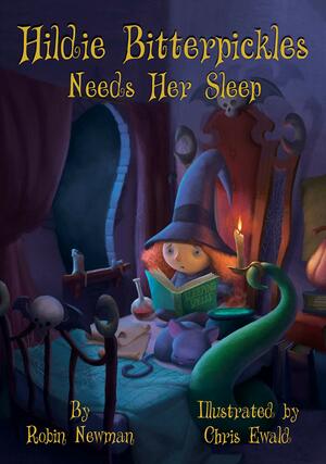 Hildie Bitterpickles Needs Her Sleep by Robin Newman