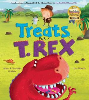 Treats for a T. Rex (George's Amazing Adventures) by Charlotte Guillain, Adam Guillain