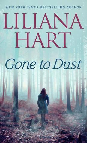 Gone to Dust by Liliana Hart