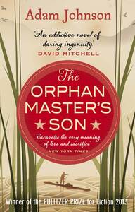 The Orphan Master's Son by Adam Johnson