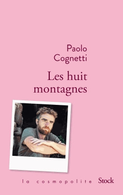 Les huit montagnes by Paolo Cognetti
