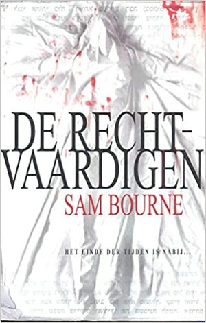 De Rechtvaardigen by Sam Bourne