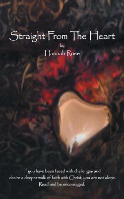 Straight from the Heart by Hannah Rose