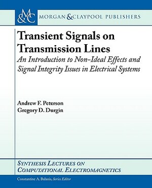 Transient Signals on Transmission Lines by Gregory Durgin, Andrew Peterson