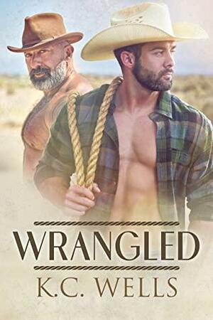 Wrangled by K.C. Wells