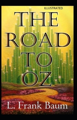 The Road to Oz Illustrated by L. Frank Baum