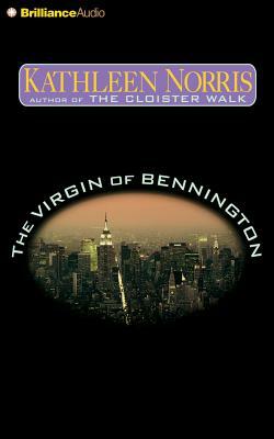 The Virgin of Bennington by Kathleen Norris