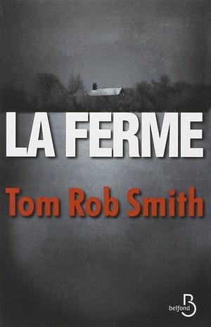 La Ferme by Tom Rob Smith