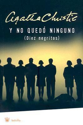 Y no quedó ninguno (Diez negritos) by Agatha Christie, Orestes Llorens