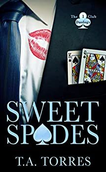 Sweet Spades by T.A. Torres