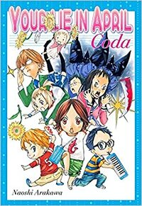 Your Lie in April: Coda by Naoshi Arakawa